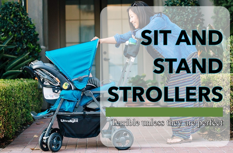 Sit and Stand Strollers Are Terrible Unless They Are Perfect